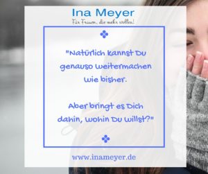 2016-08-12 Natürlich kannst Du genauso weitermachen wie bisher