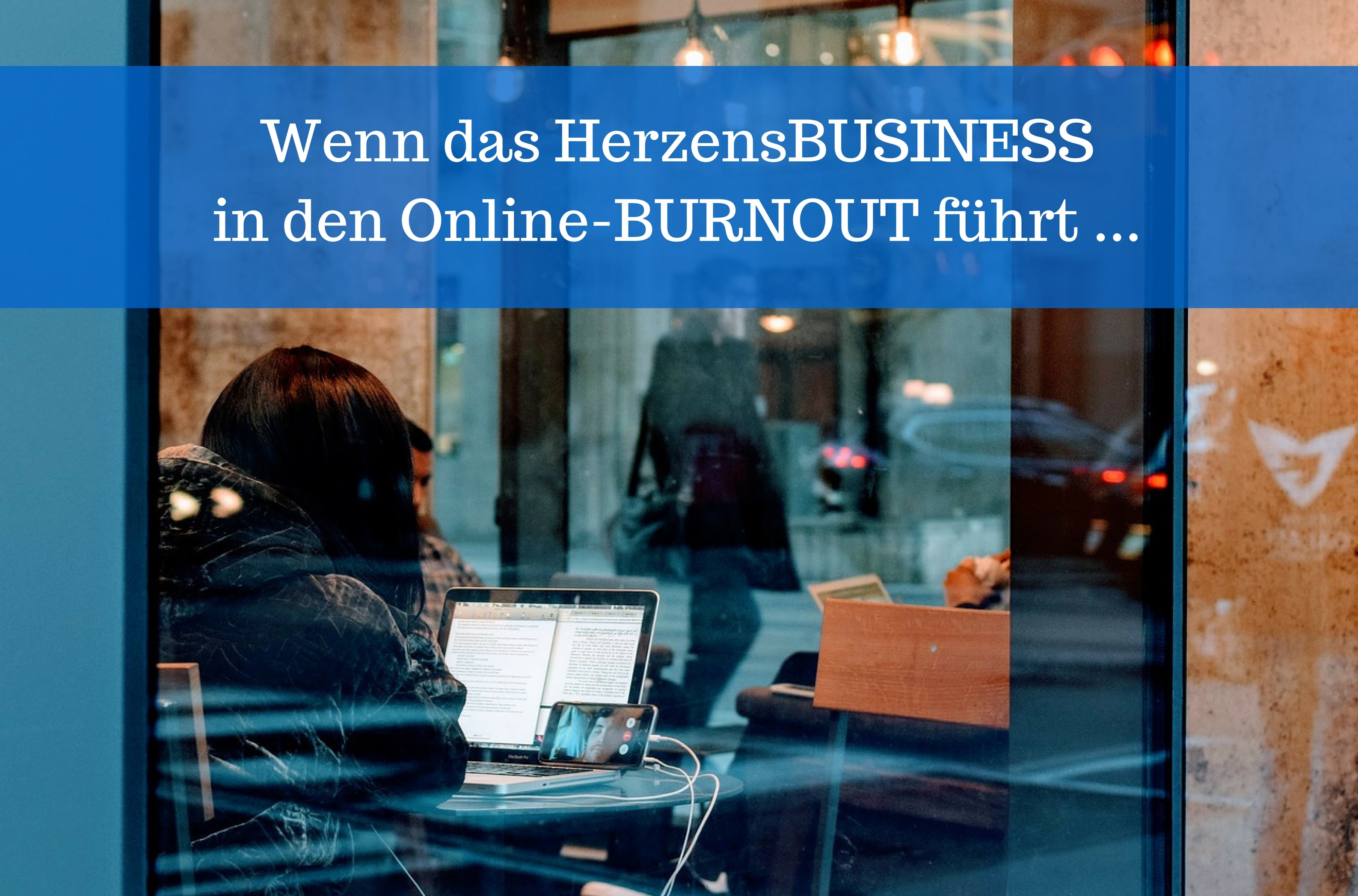 ina_meyer_online_burnout Wenn das HerzensBUSINESS in den Online-BURNOUT führt