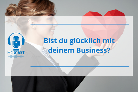 Podcast_bist_du_glücklich_mit_deinem_business